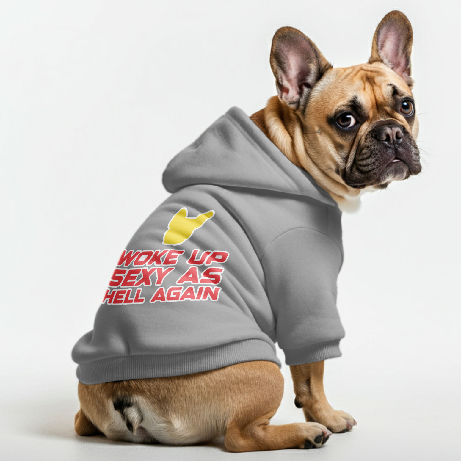 woke up -  French Bulldog Hoodies – 100% Cotton