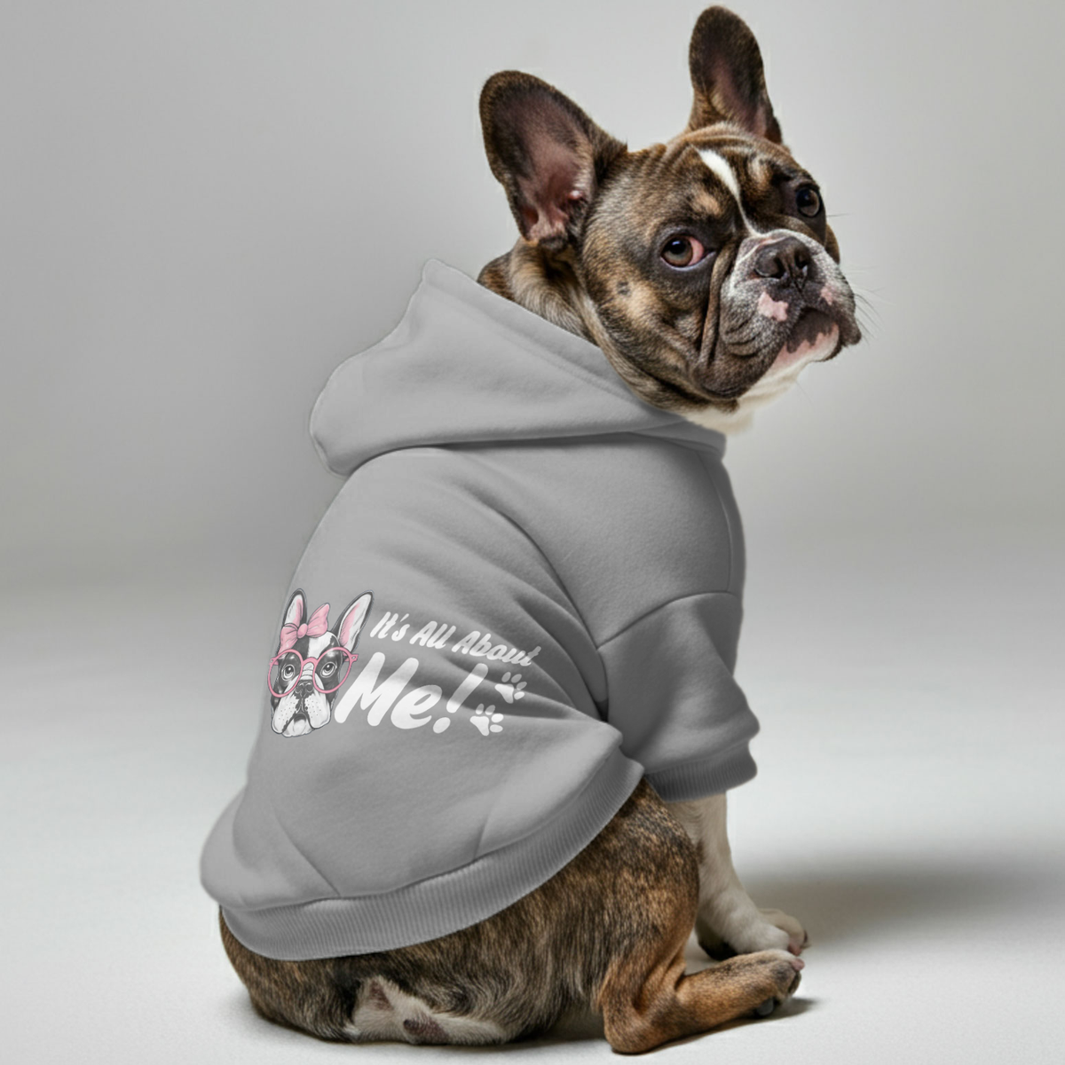 It's All About Me! -  French Bulldog Hoodies – 100% Cotton