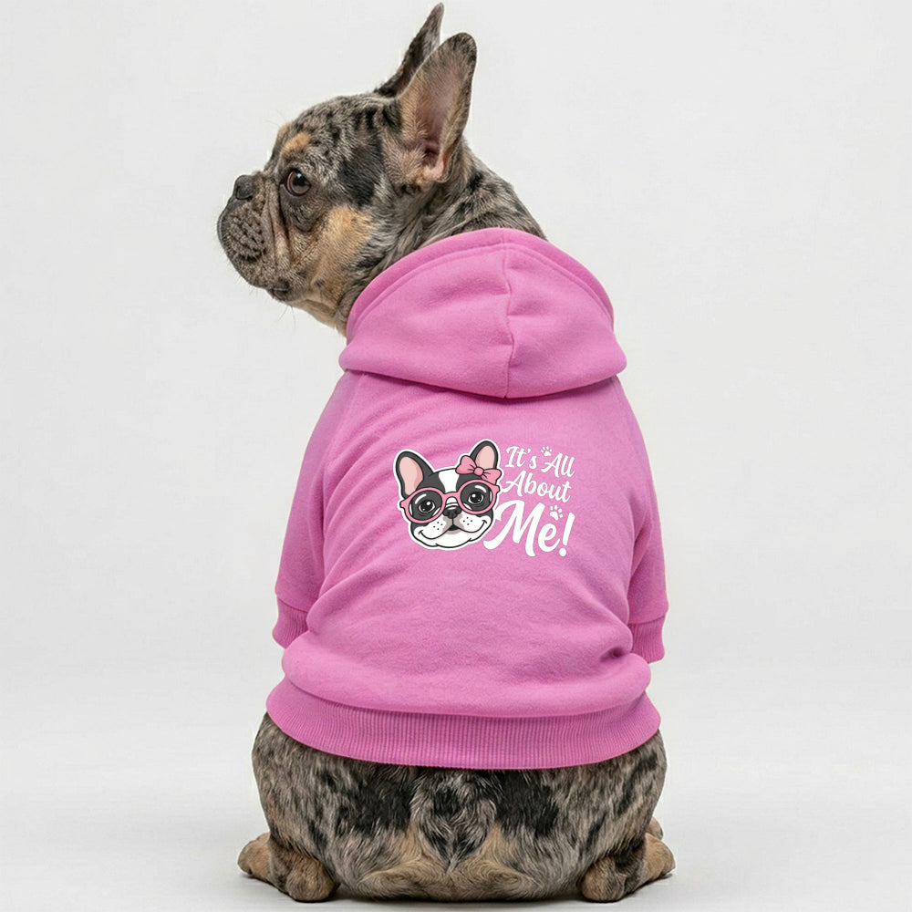 It's All About Me! -  French Bulldog Hoodies – 100% Cotton